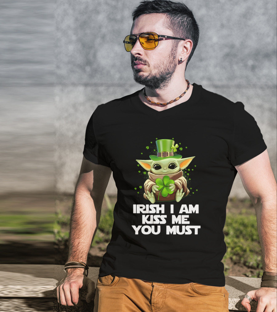 Irish I Am Kiss Me You Must Baby Yoda T-Shirt