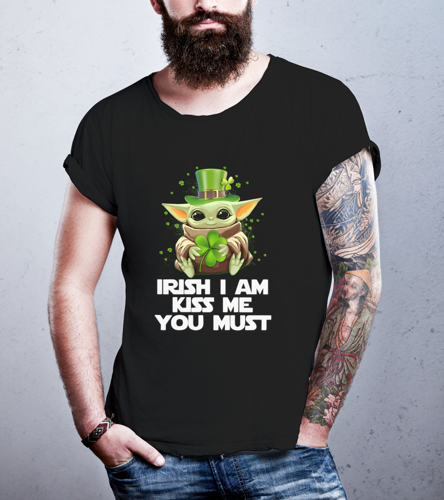 Irish I Am Kiss Me You Must Baby Yoda T-Shirt
