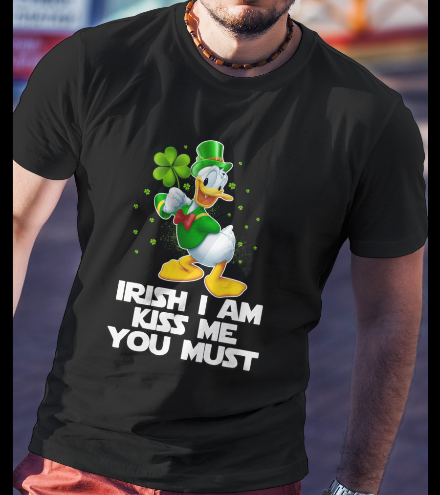 Irish I Am Kiss Me You Must Donald T-Shirt
