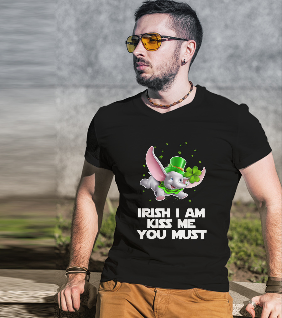 Irish I Am Kiss Me You Must Dumbo St. Patrick's Day T-Shirt