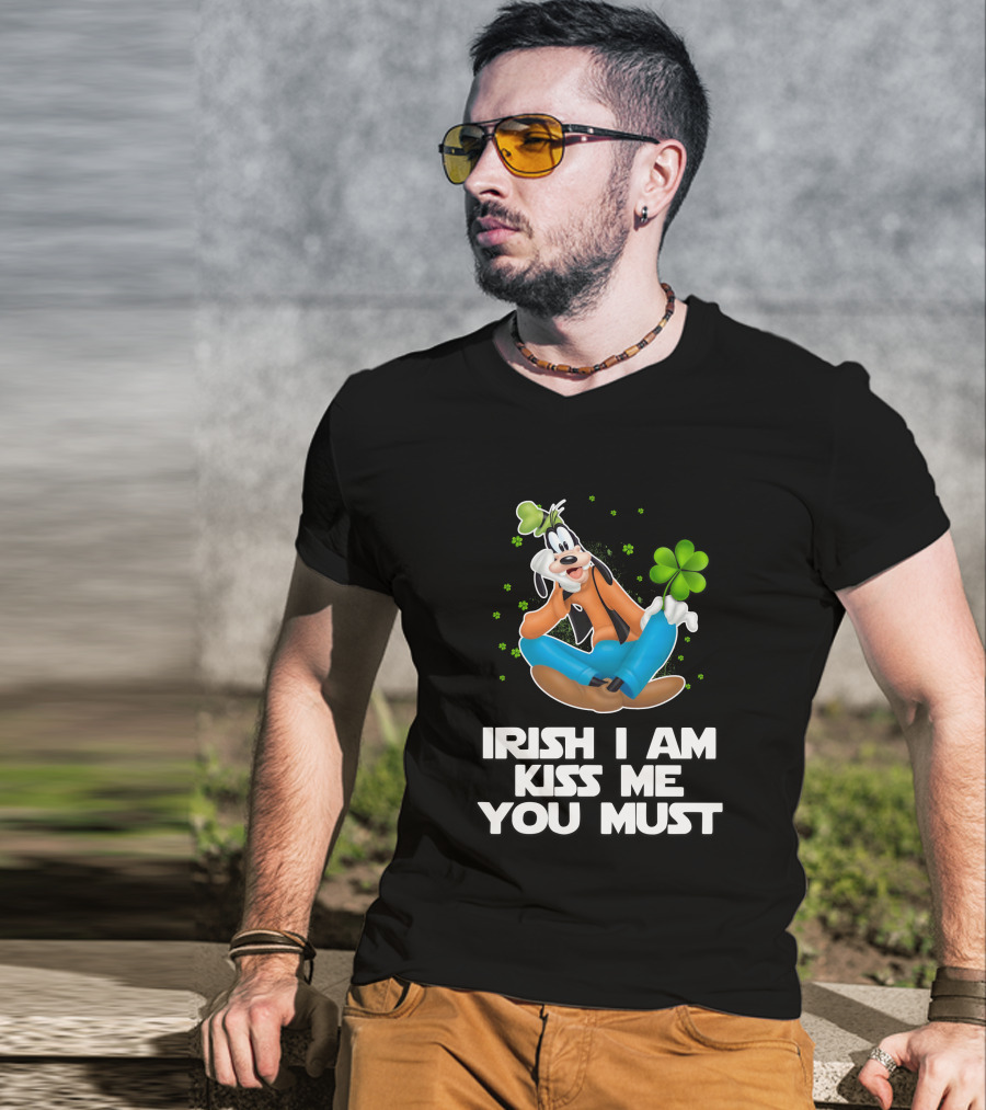 Goofy Irish I Am Kiss Me You Must T-Shirt