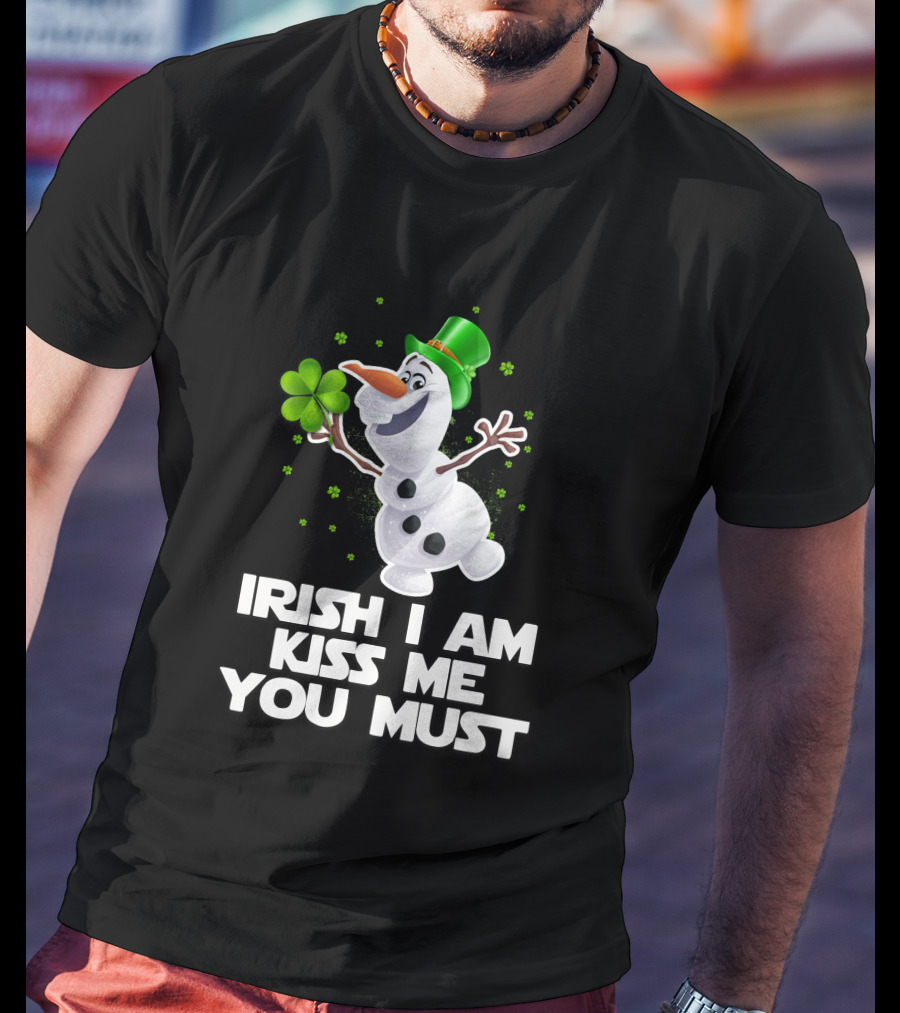 Irish I Am Kiss Me You Must Olaf Shamrock St. Patrick's Day T-Shirt