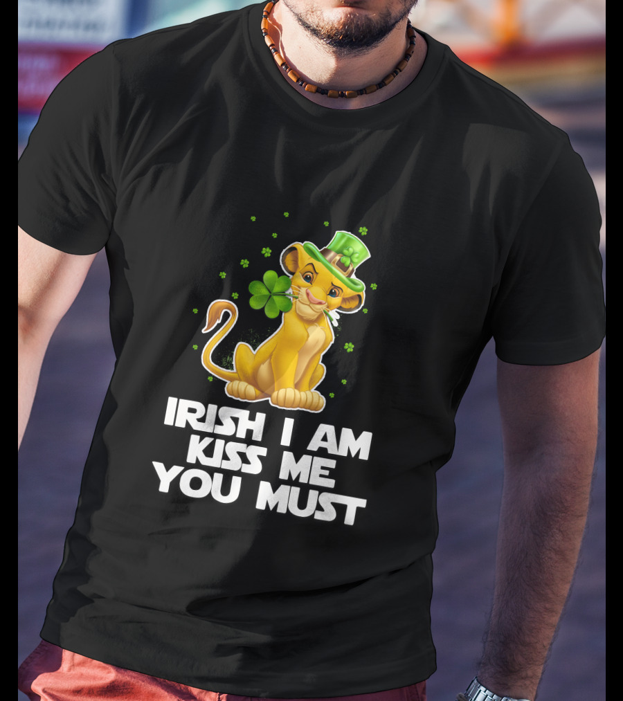 Irish I Am Kiss Me You Must Simba T-Shirt