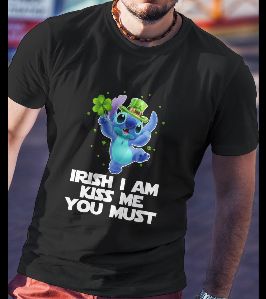 Stitch Irish I Am Kiss Me You Must T-Shirt