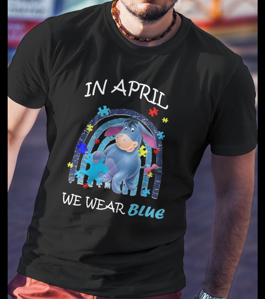 In April We Wear Blue Eeyore Puzzle Piece T-Shirt