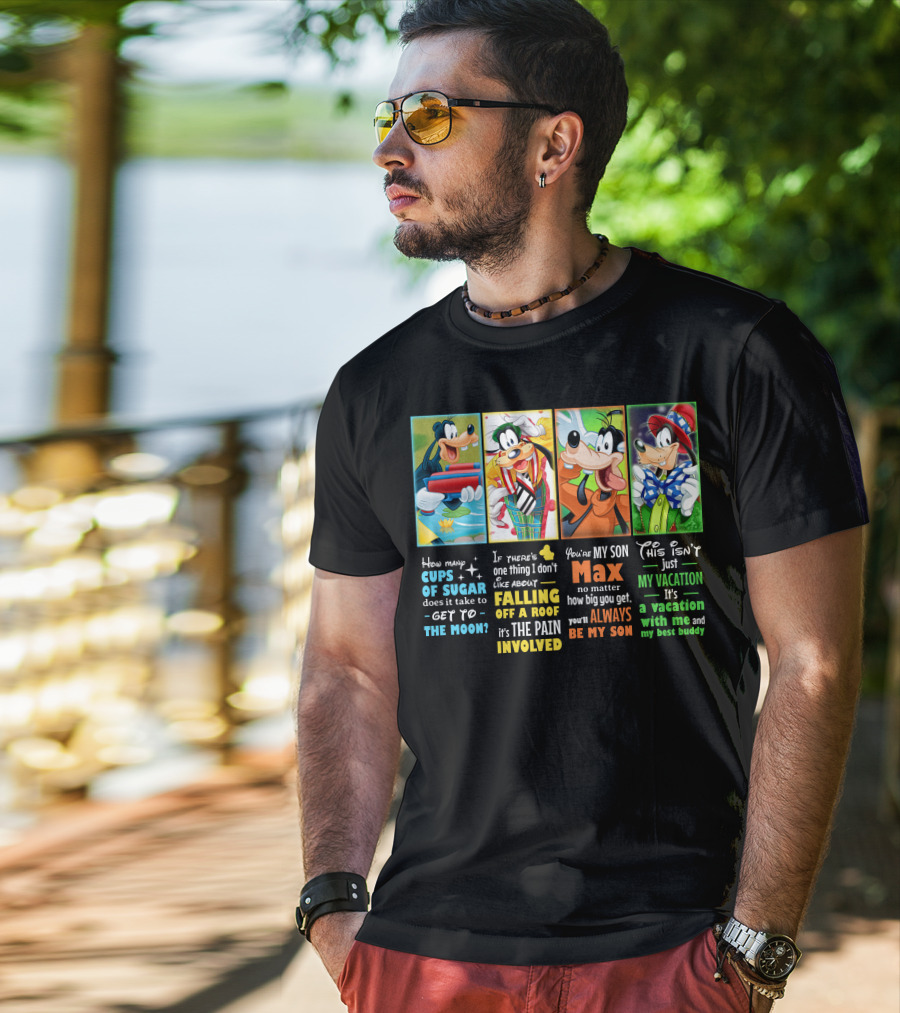 How Many Cups Of Sugar Goofy Max Vacation Best Buddy Involved T-Shirt