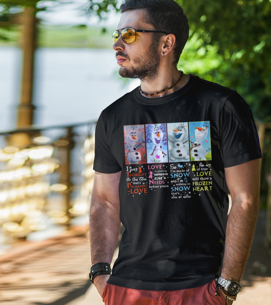 Olaf Love Permanent Love Needs Snow Frozen Heart T-Shirt