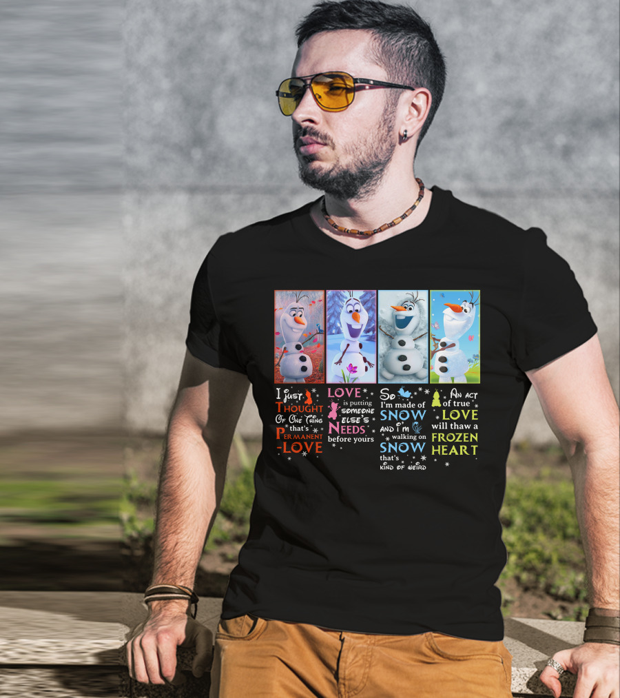 Olaf Love Permanent Love Needs Snow Frozen Heart T-Shirt