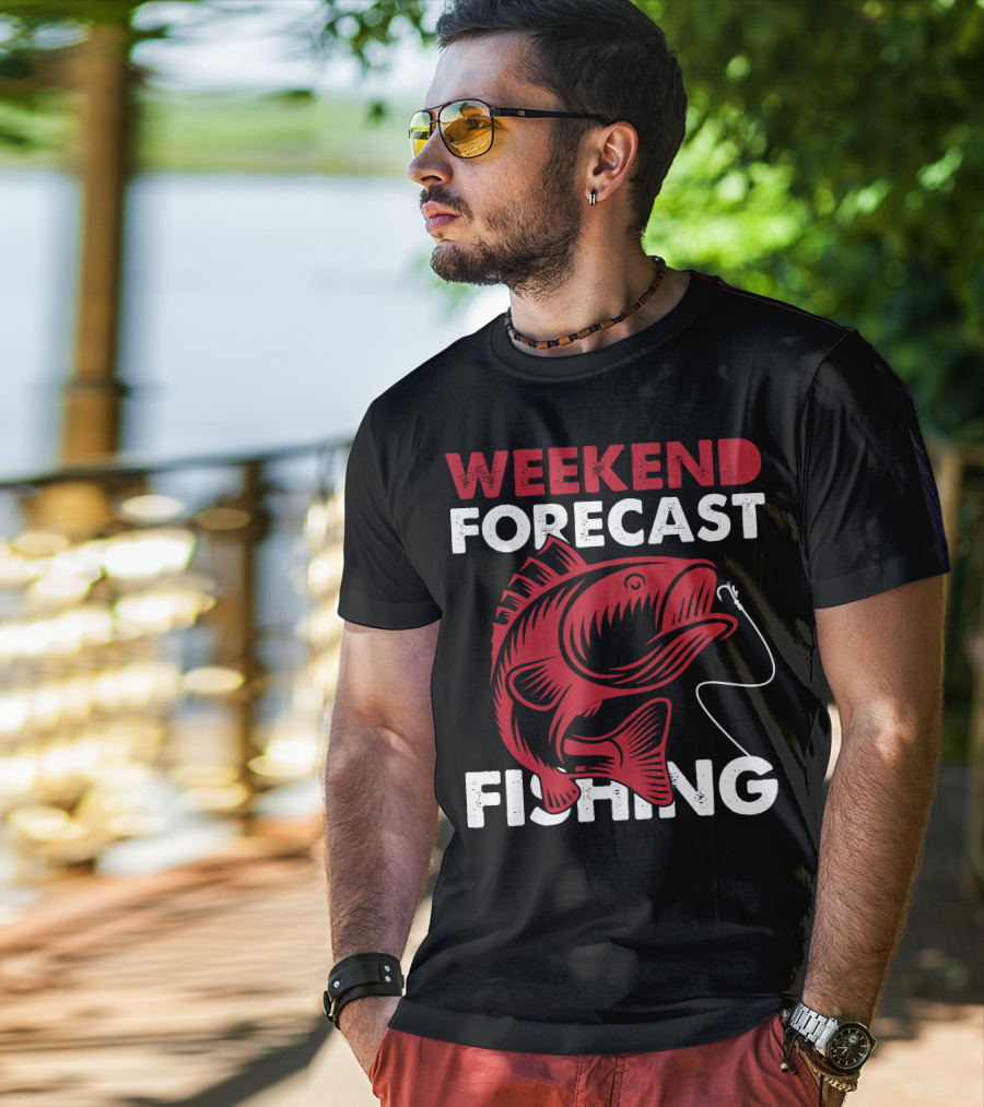WEEKEND FORECAST FISHING T-Shirt
