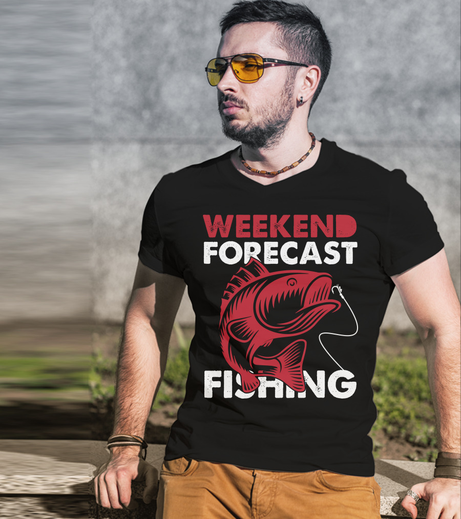 WEEKEND FORECAST FISHING T-Shirt