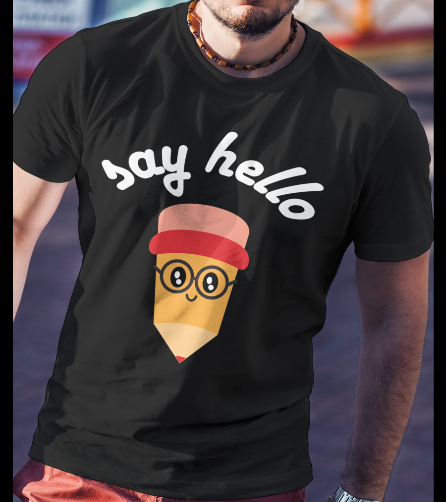 SAY HELLO Pencil Character With Glasses And Hat T-Shirt