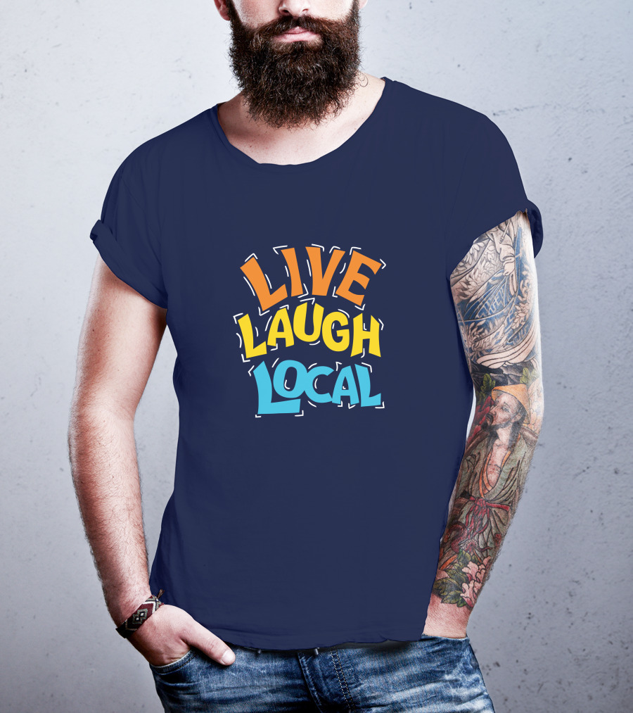 Live Laugh Local Great Day Live T-Shirt