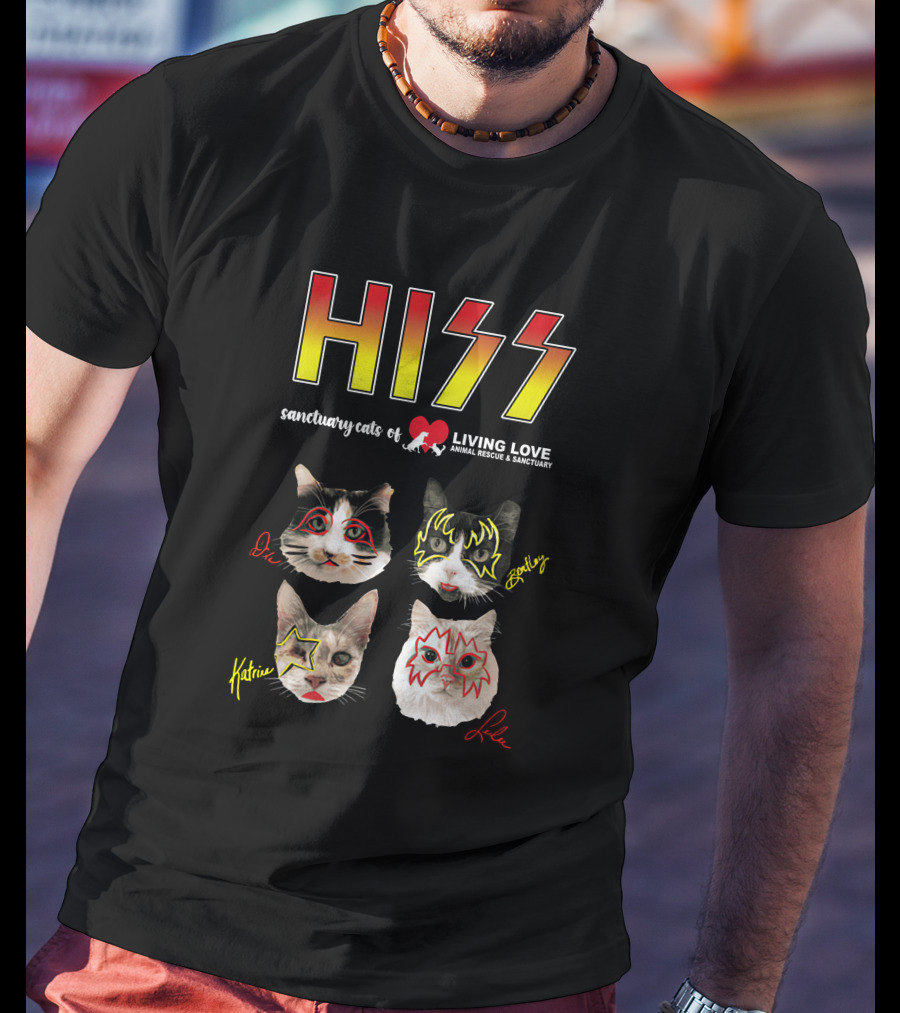 HISS Sanctuary Cats Of Living Love Animal Rescue And Sanctuary T-Shirt