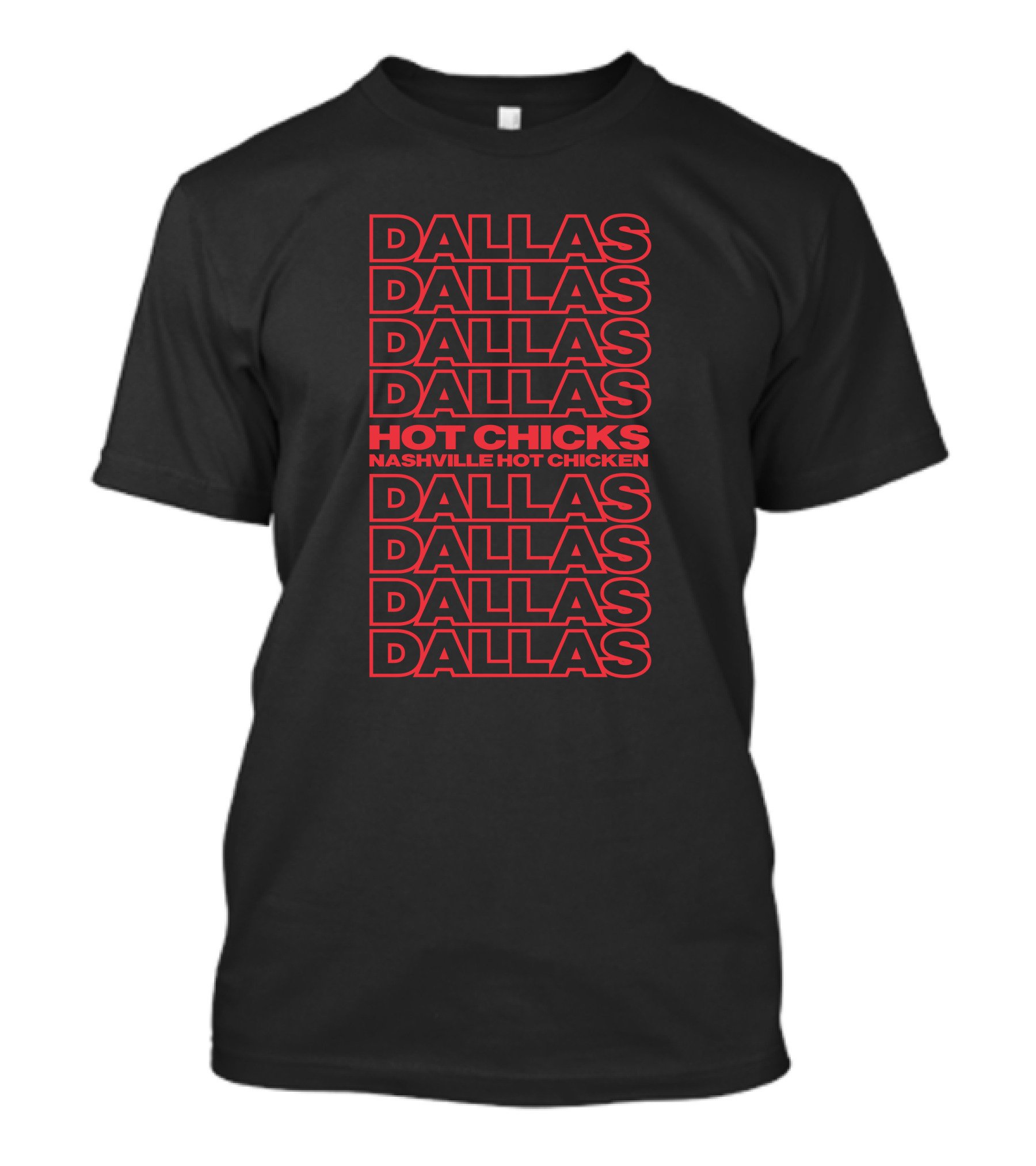 Dallas Hot Chicks Nashville Hot Chicken Dallas Repetition T-Shirt