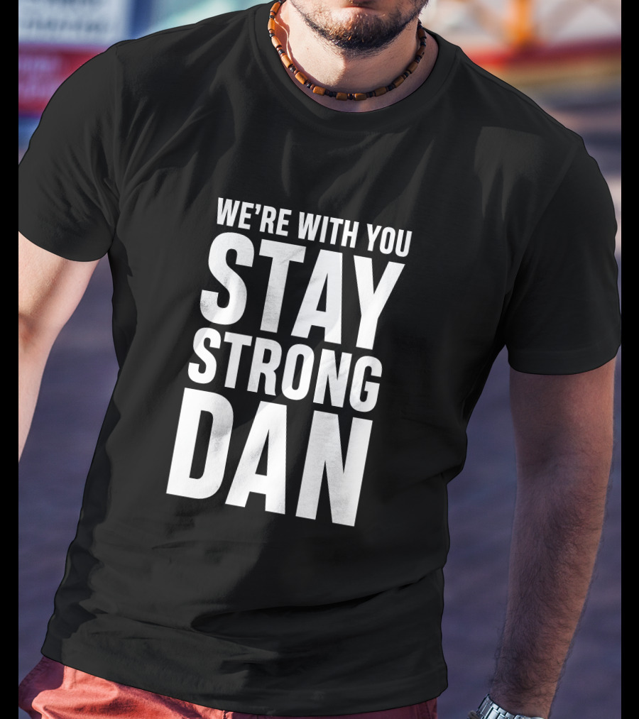 Chelsea Norwich City Stay Strong Dan Barden We're With You T-Shirt