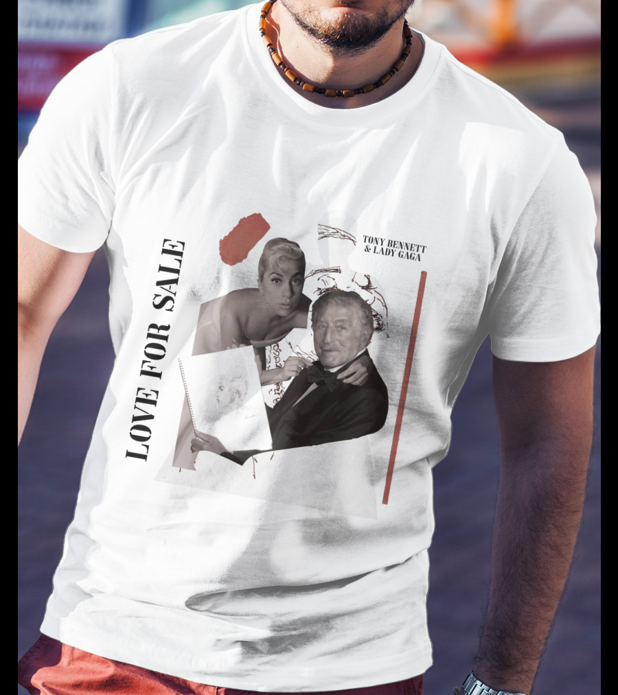 Love For Sale Tony Bennett And Lady Gaga T-Shirt