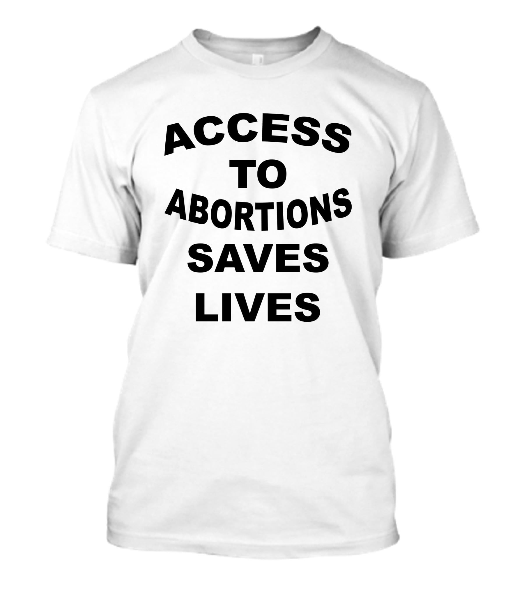 Texas Access To Abortions Saves Lives T-Shirt