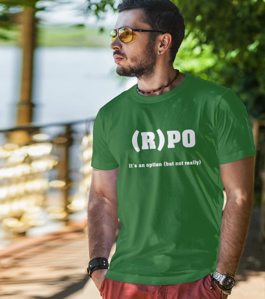 Thomas R Petersen (R)PO It's An Option But Not Really T-Shirt
