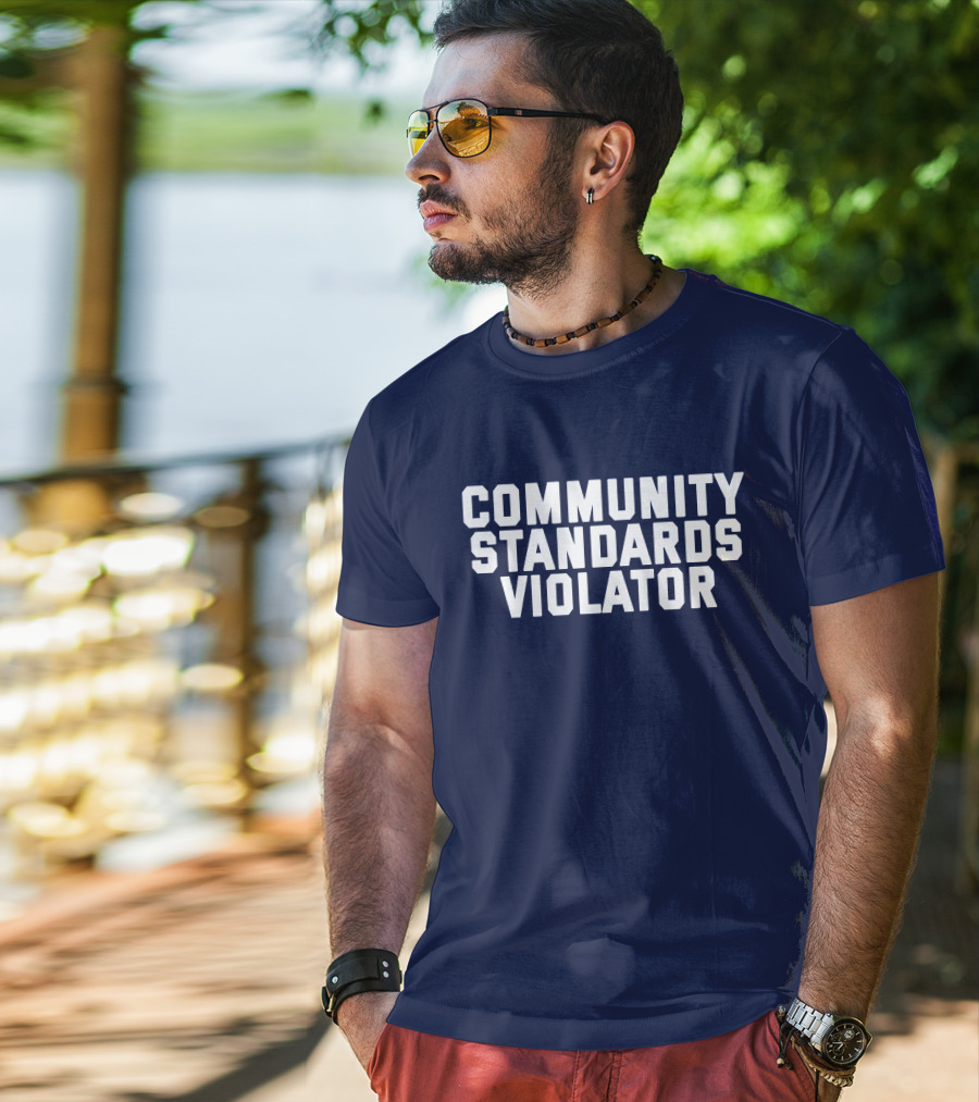 Community Standards Violator T-Shirt