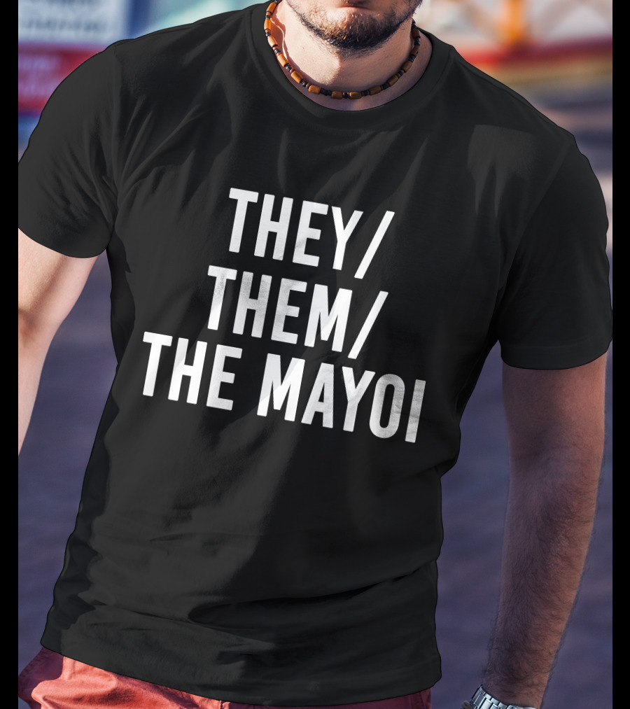 International Pronouns Day They Them The Mayoi T-Shirt