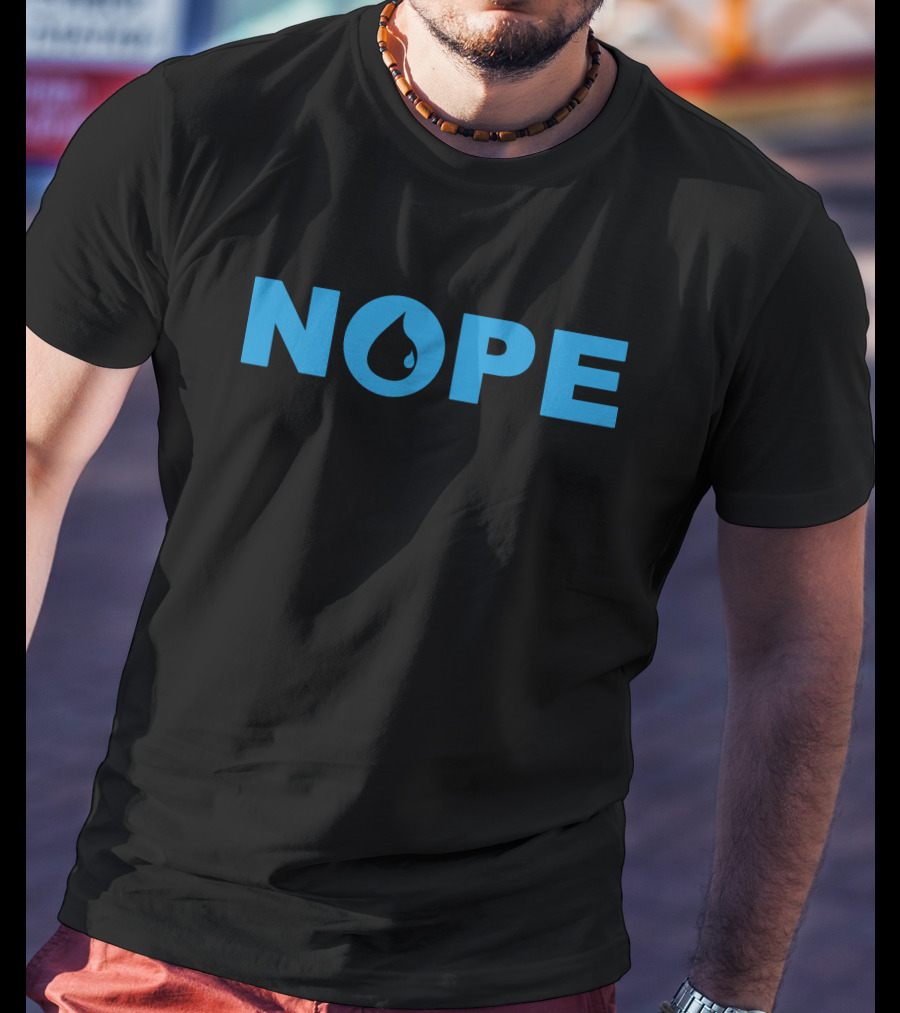 Adam Savidan Nope Text With Droplet Inside O T-Shirt