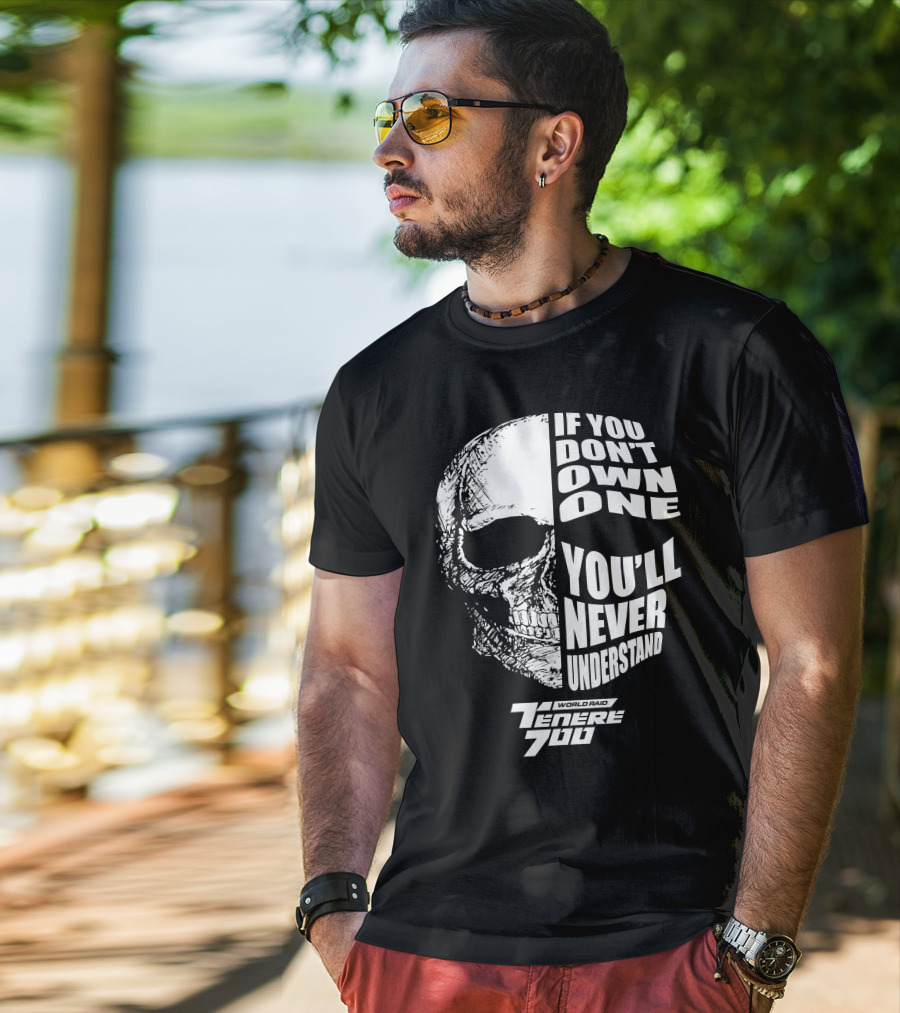 If You Don't Own One You'll Never Understand Yamaha Ténéré 700 World Raid T-Shirt