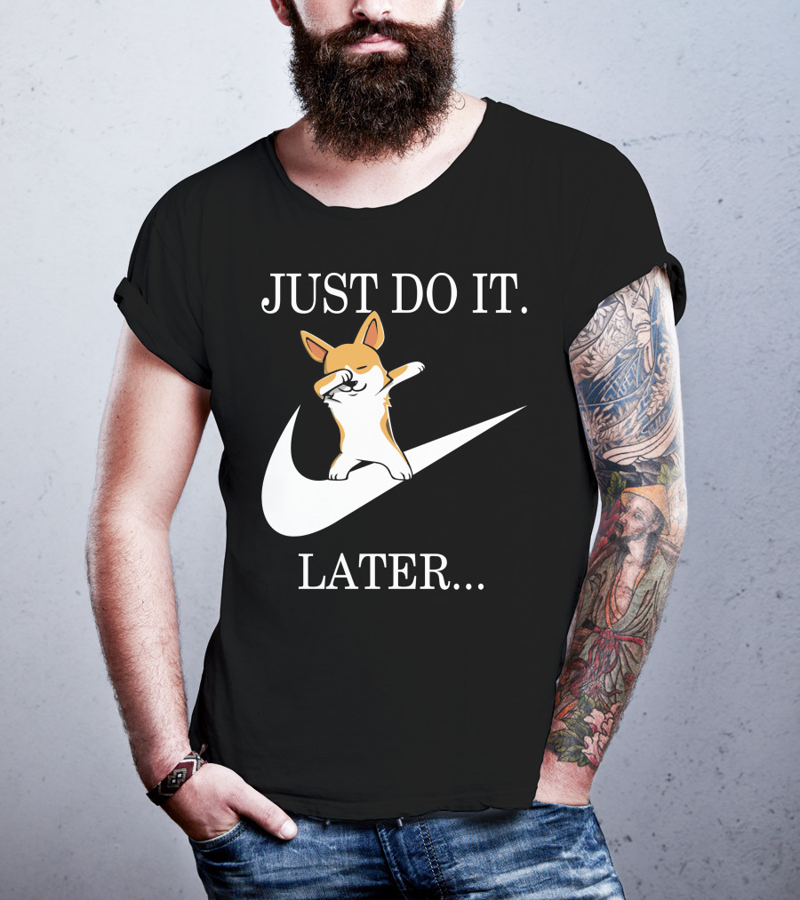 Just Do It Later Dabbing Corgi T-Shirt