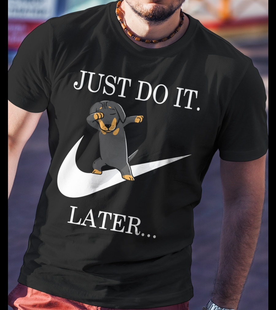 Just Do It Later Dabbing Dachshund T-Shirt