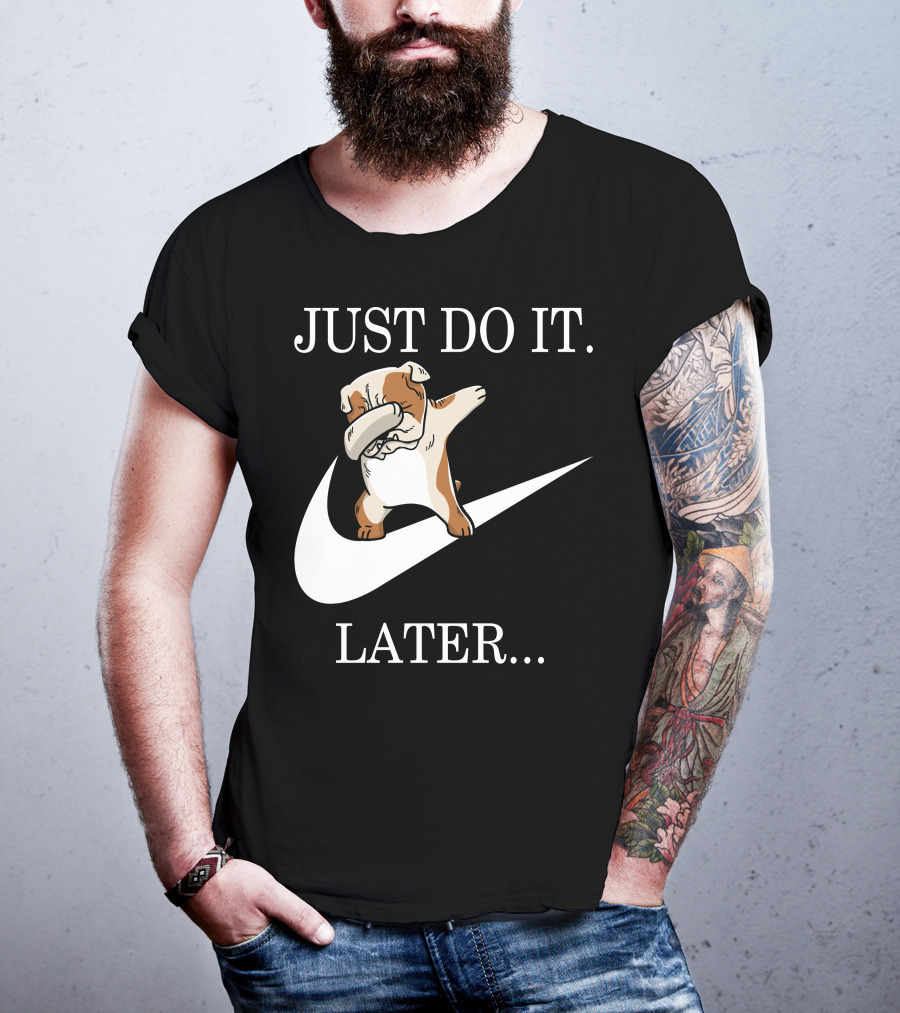 Just Do It Later Dabbing English Bulldog T-Shirt