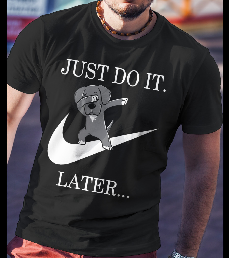 Just Do It Later Dabbing Great Dane T-Shirt