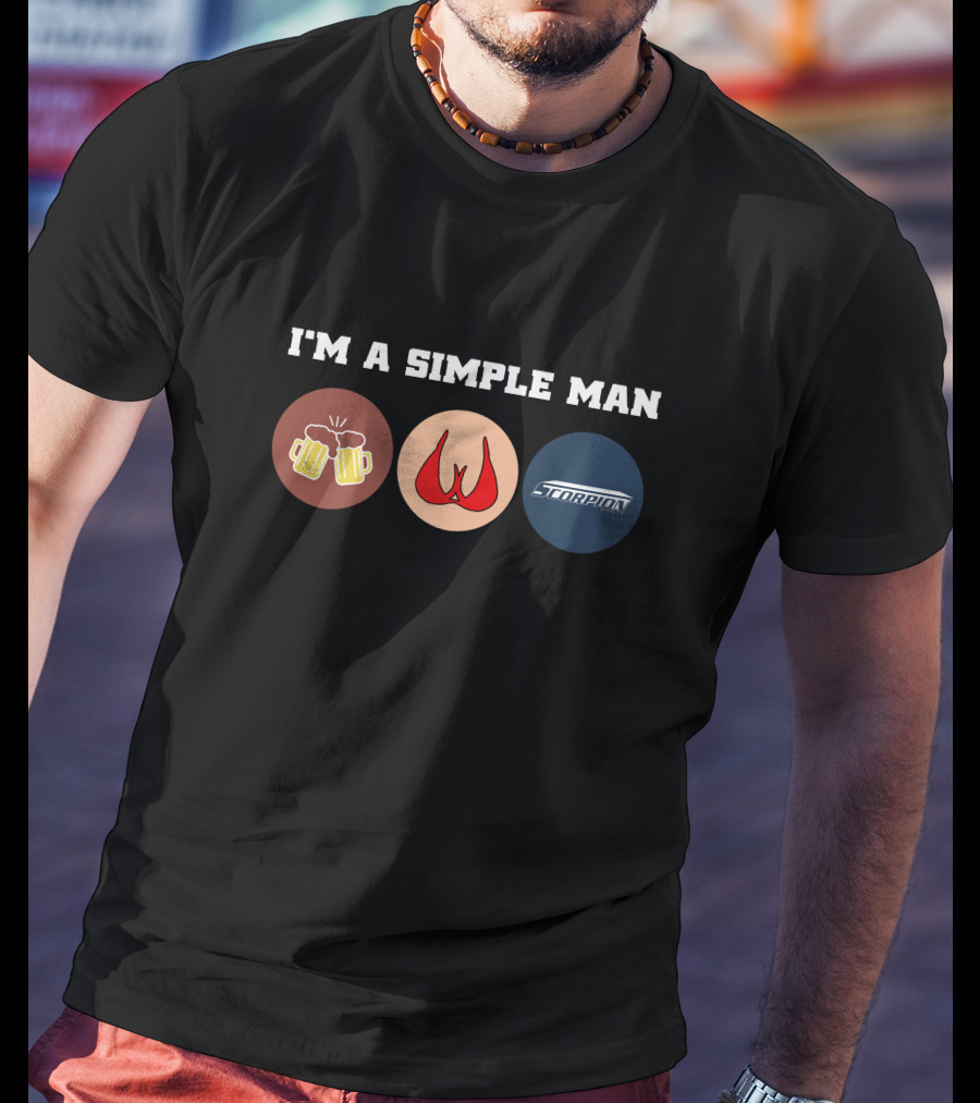 I'm A Simple Man Scorpion Boats Beer Women T-Shirt