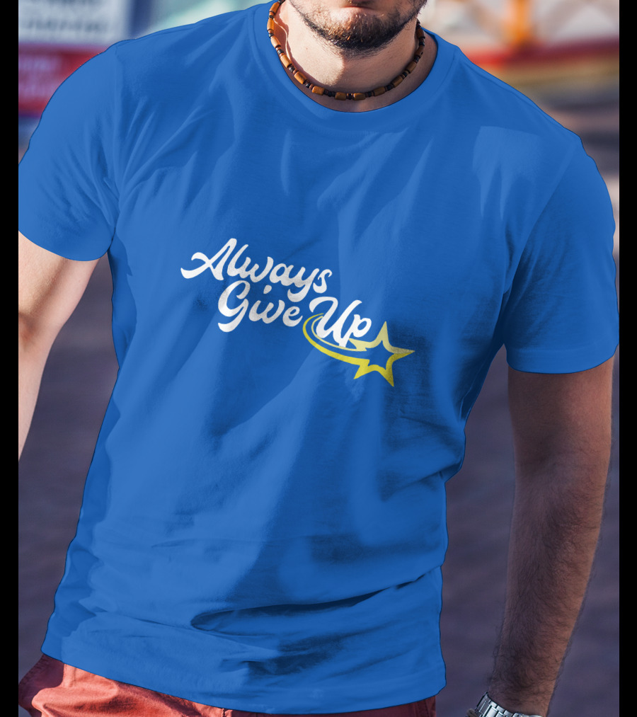 Always Give Up 2.0 Shooting Star Blue T-Shirt