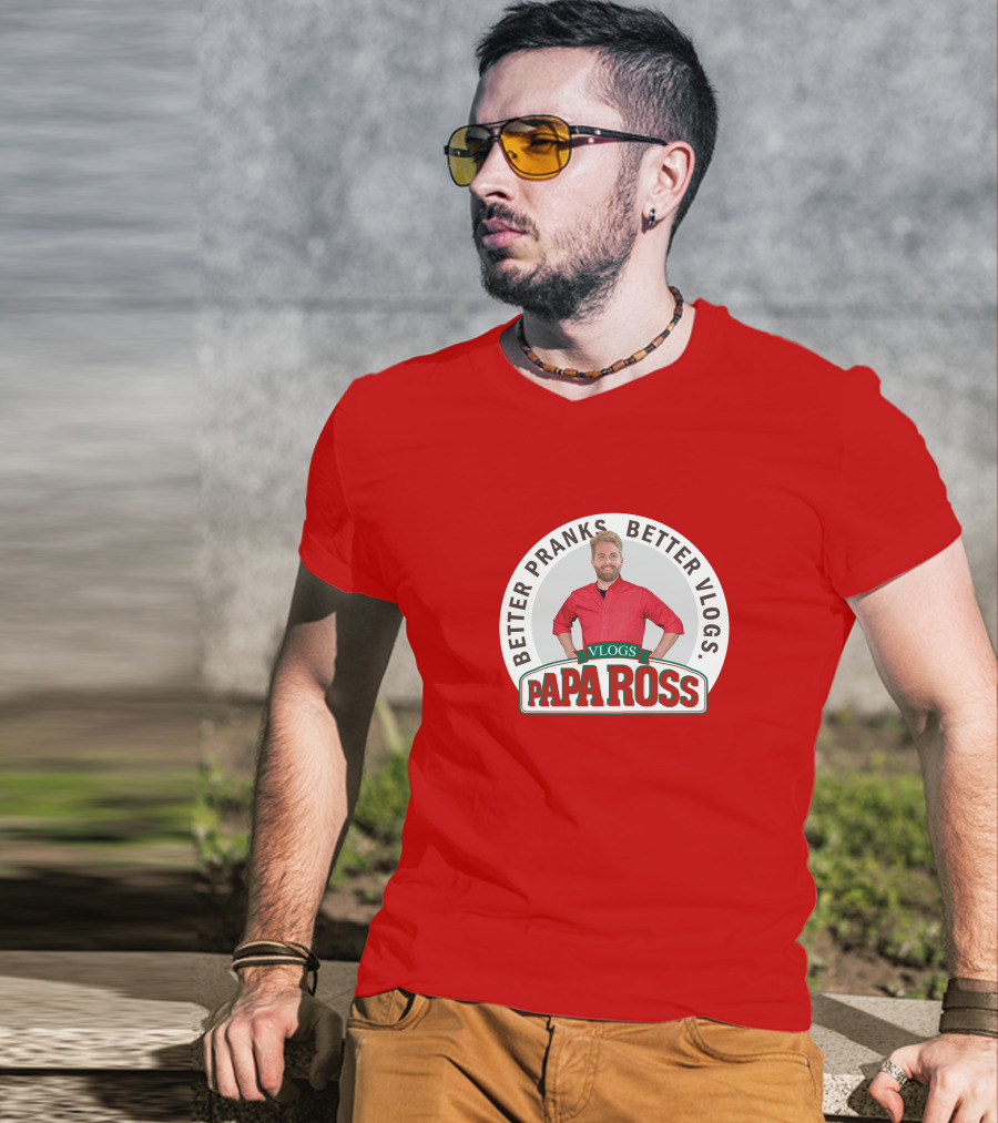 Better Pranks Better Vlogs PAPA Ross Vlogs T-Shirt