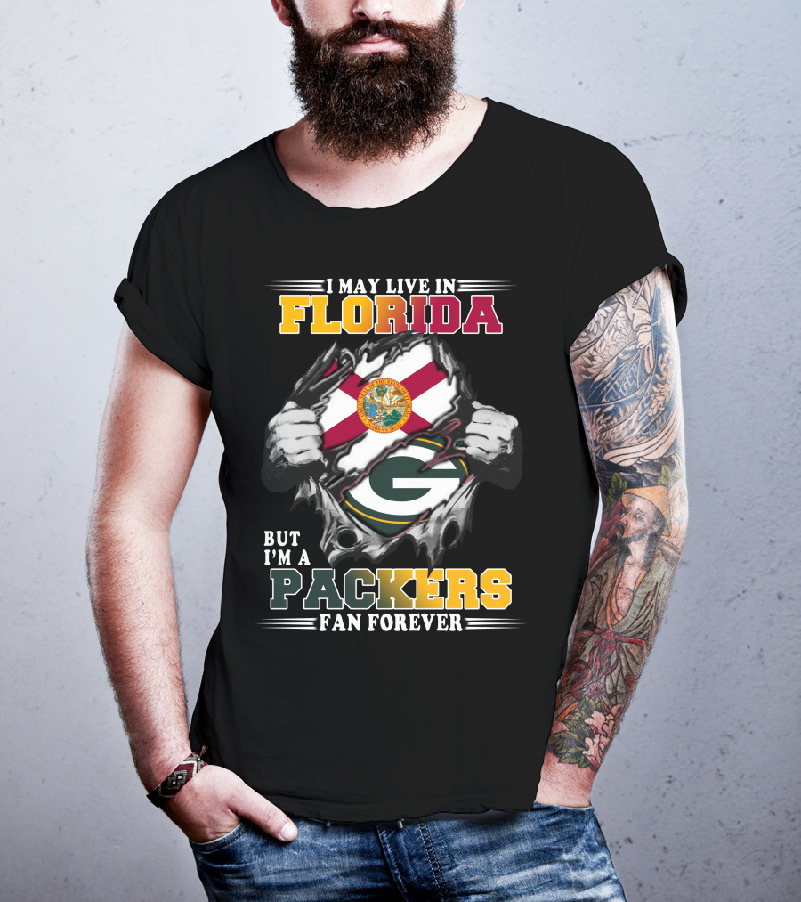 I May Live In Florida But I'm A Packers Fan Forever T-Shirt