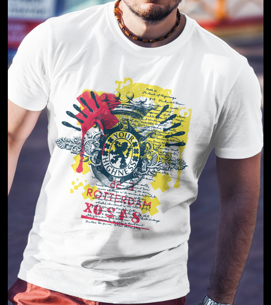 Your Highness Rotterdam XUSA8 Message From The King T-Shirt