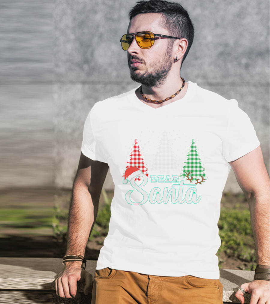 Dear Santa Christmas Trees Santa Hat Reindeer Antlers T-Shirt