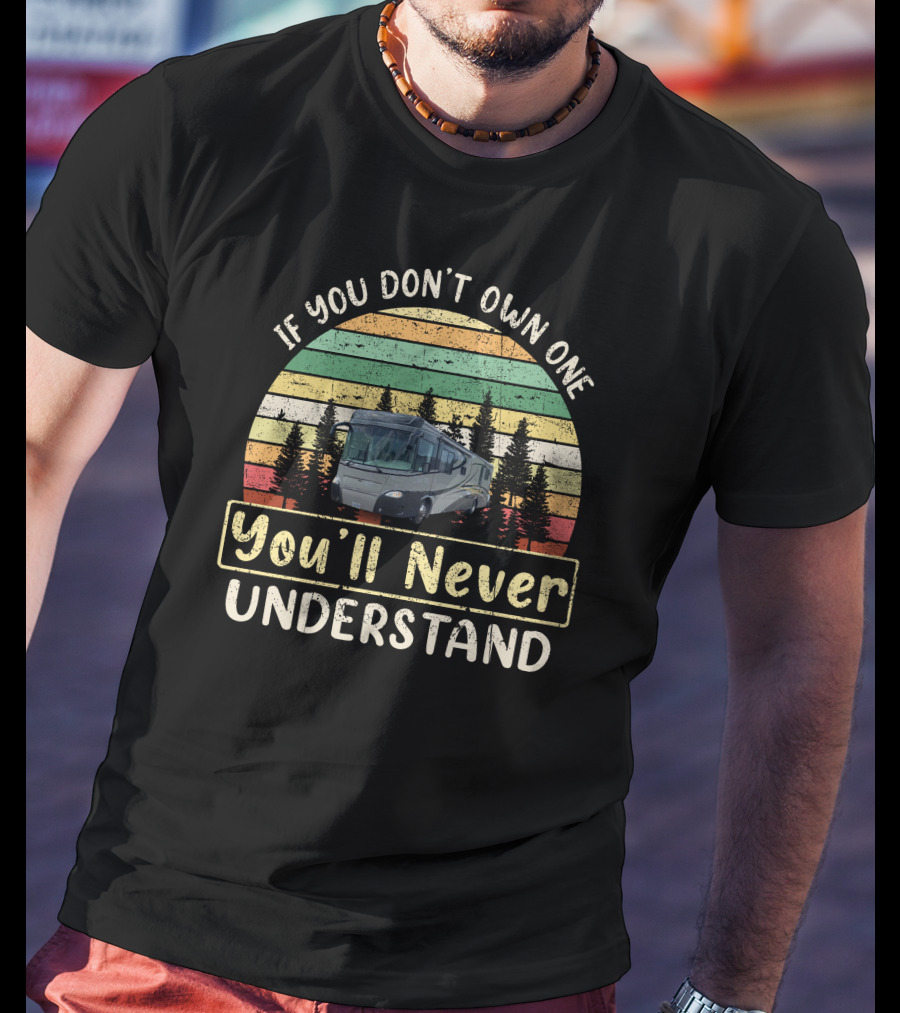 If You Don't Own One You'll Never Understand Gulfstream Motorcoach Vintage Sunset Forest T-Shirt