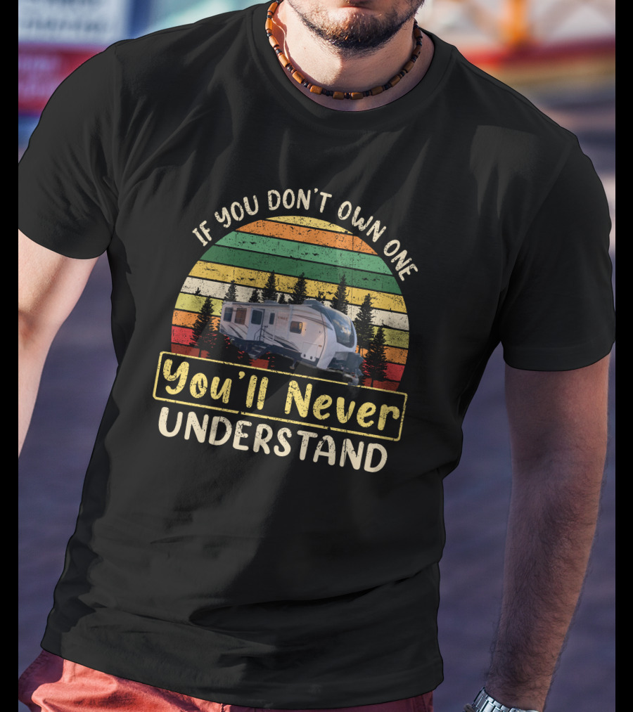 If You Don’t Own One You’ll Never Understand Jayco Eagle T-Shirt