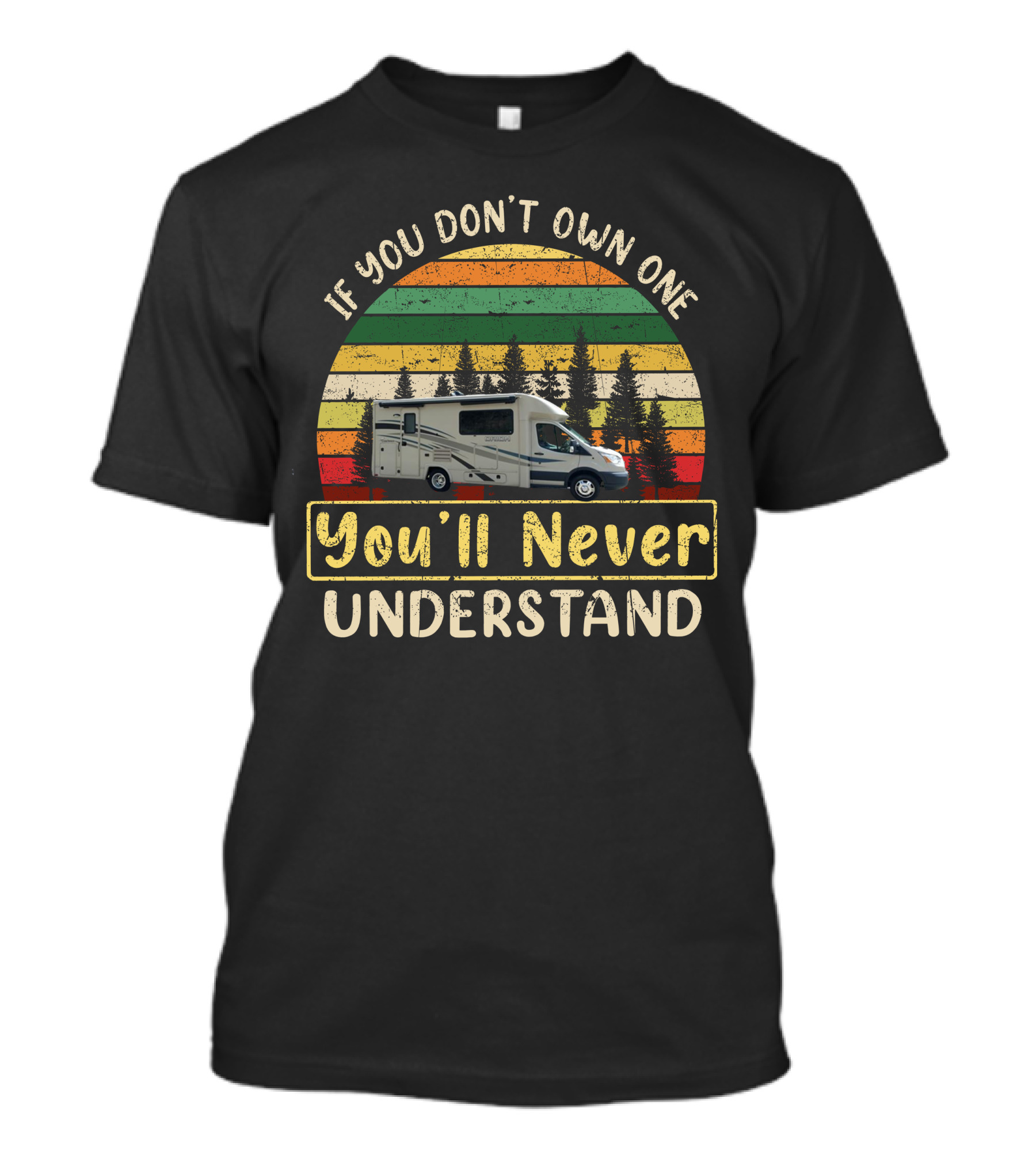 If You Don't Own One You'll Never Understand Coachmen Orio Vintage Sunset Campervan T-Shirt