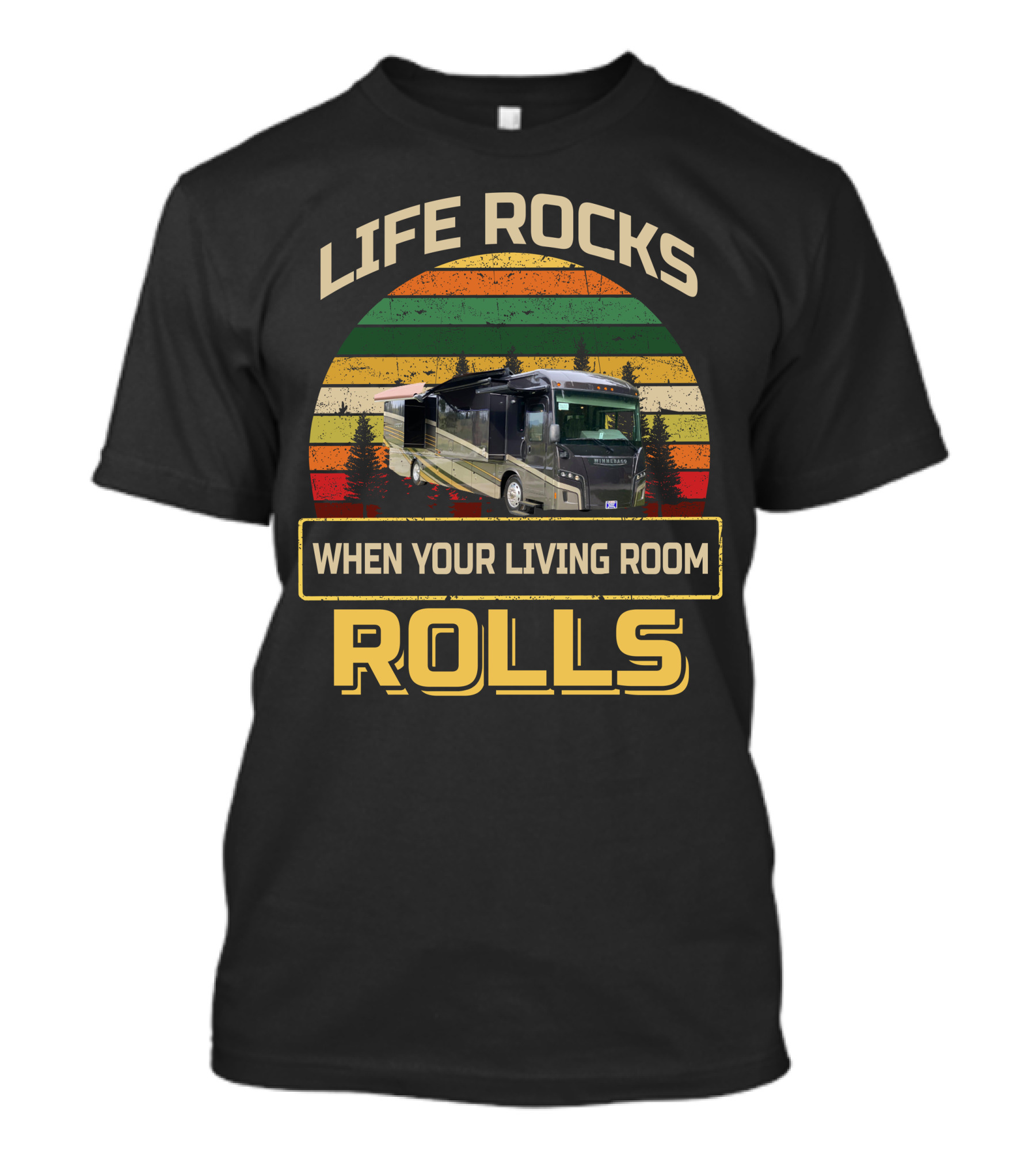Life Rocks When Your Living Room Rolls Winnebago1 T-Shirt