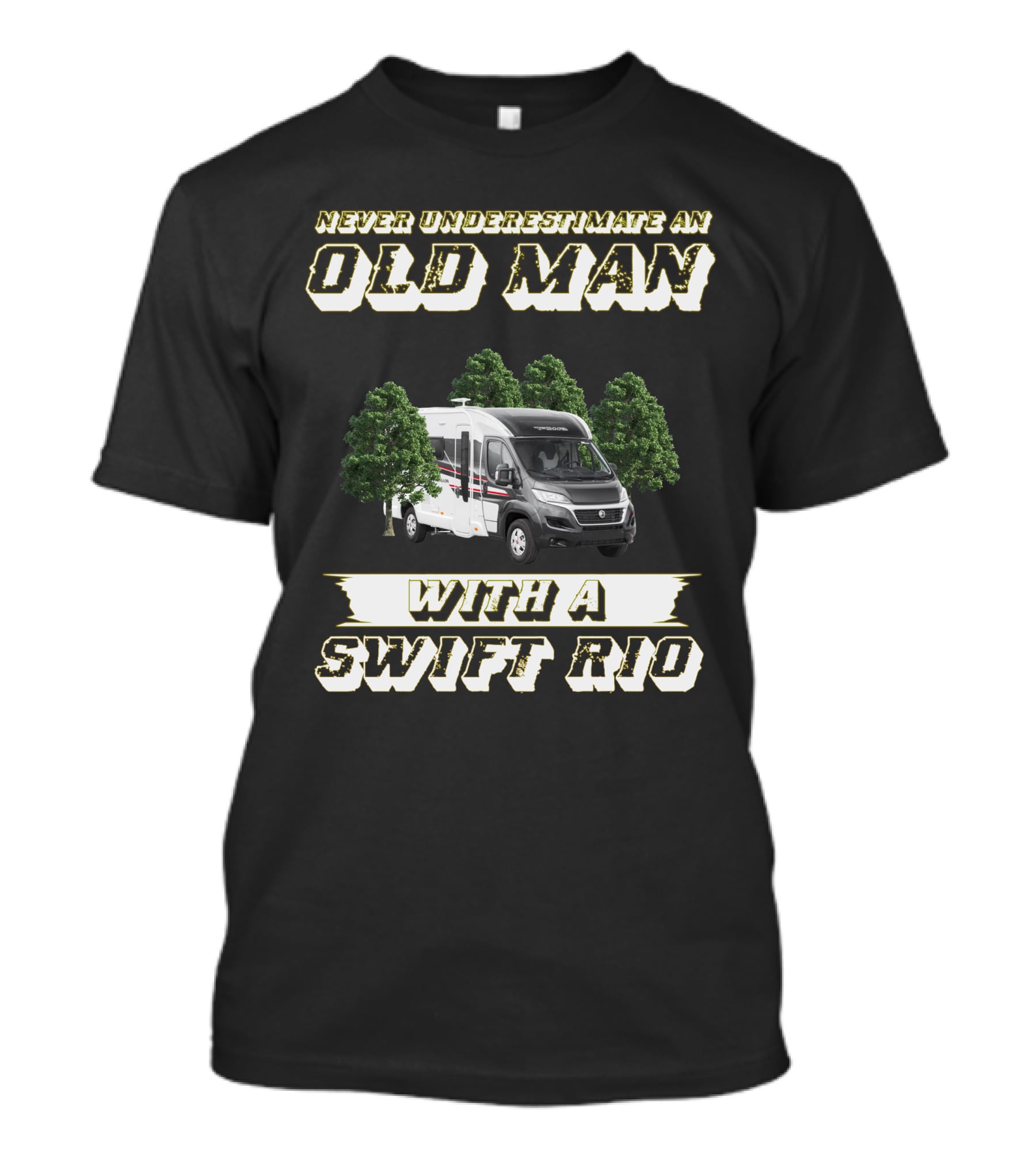 Never Underestimate An Old Man With A Swift Rio T-Shirt