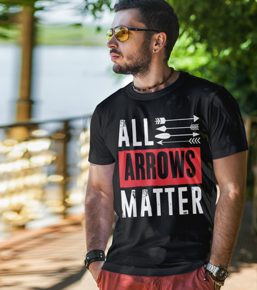 All Arrows Matter Archery All Arrows Matter T-Shirt