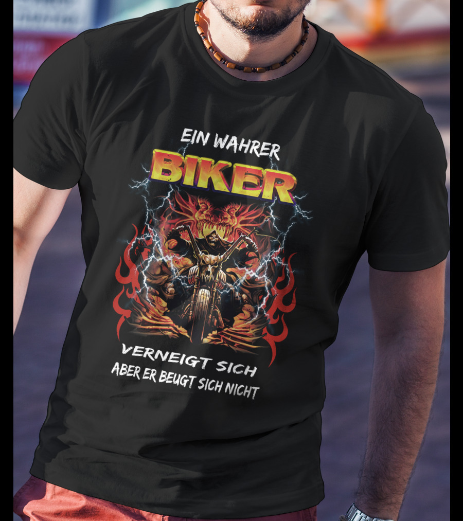 Ein Wahrer Biker Verneigt Sich Aber Er Beugt Sich Nicht T-Shirt
