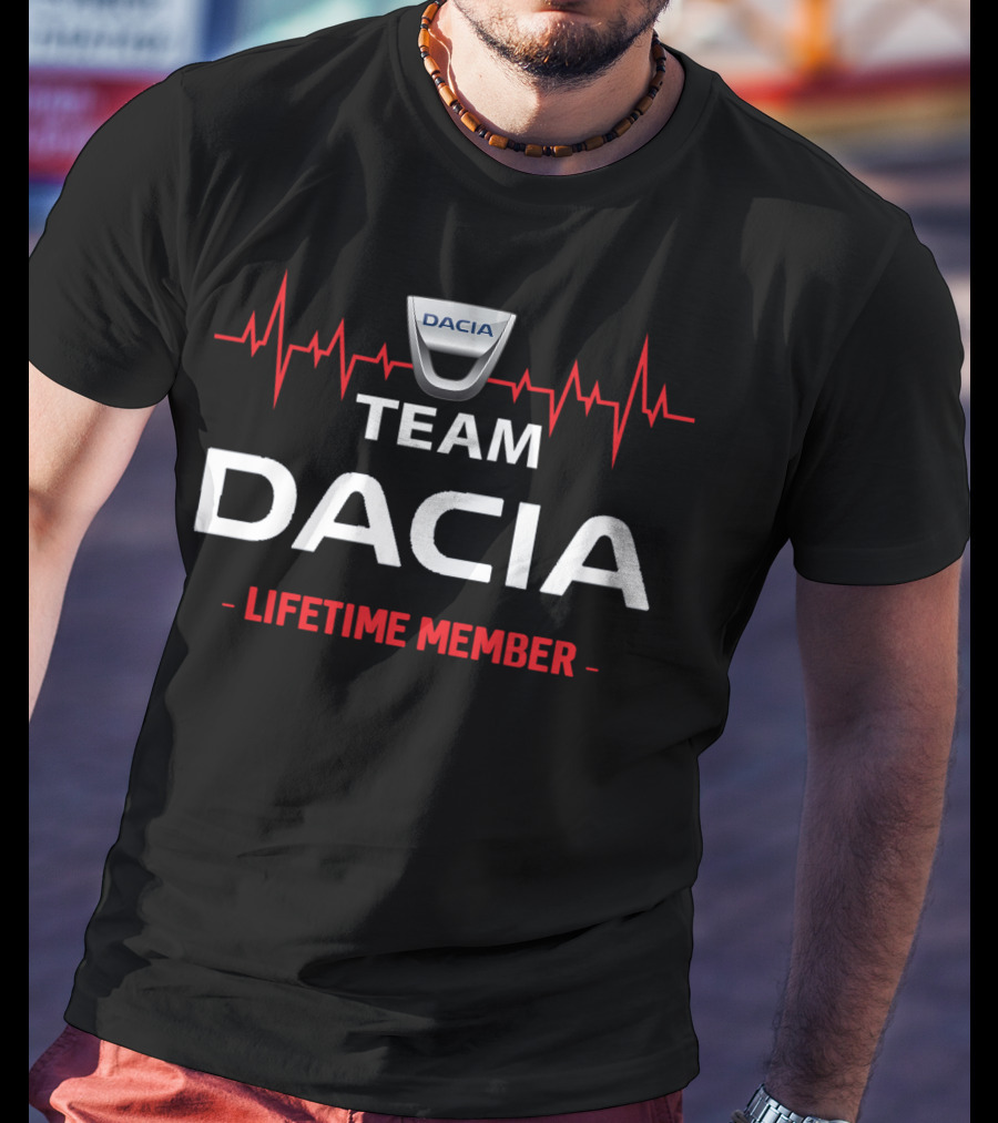Team Dacia Lifetime Member With Heartbeat T-Shirt