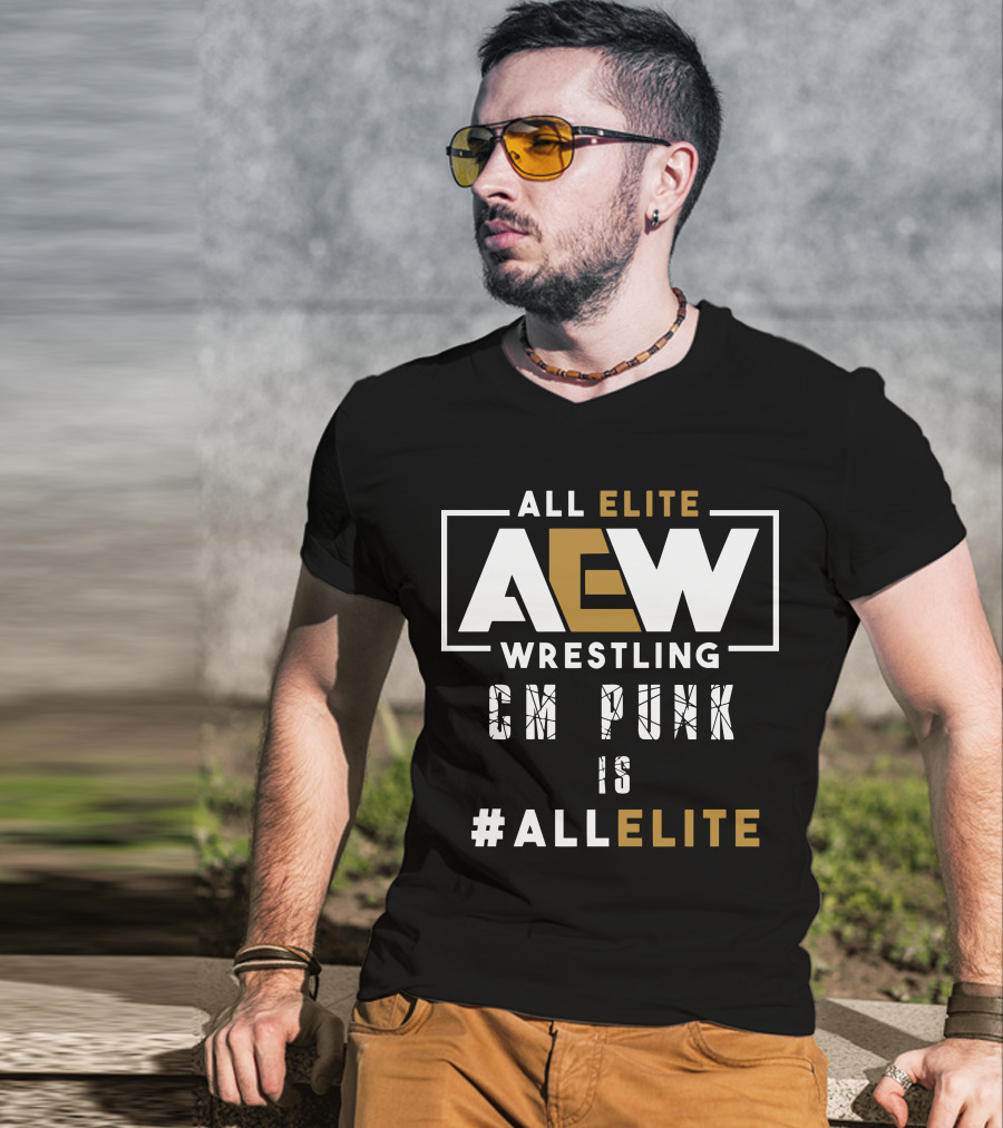 All Elite Wrestling AEW CM Punk Is #ALLELITE T-Shirt