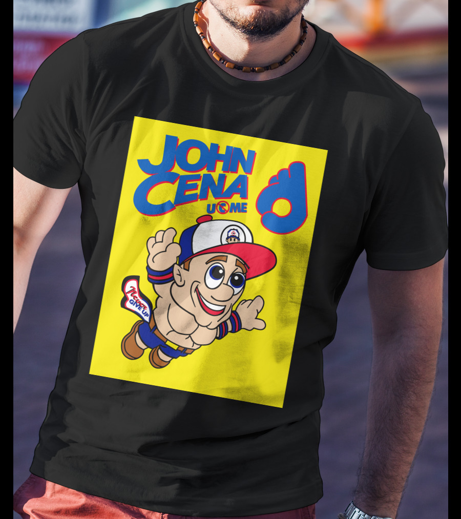 John Cena Never Give Up U C ME Mario T-Shirt