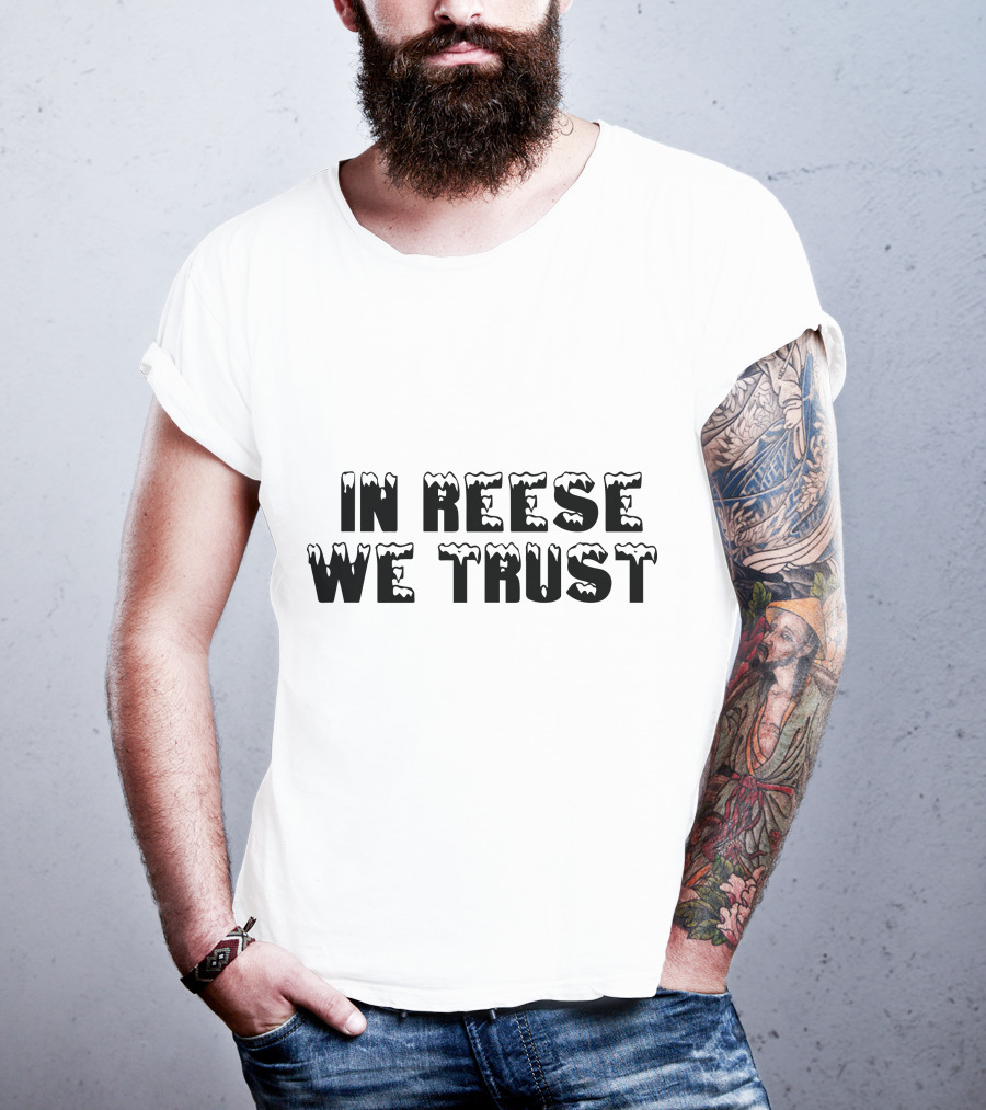 In Reese We Trust Icy Font T-Shirt
