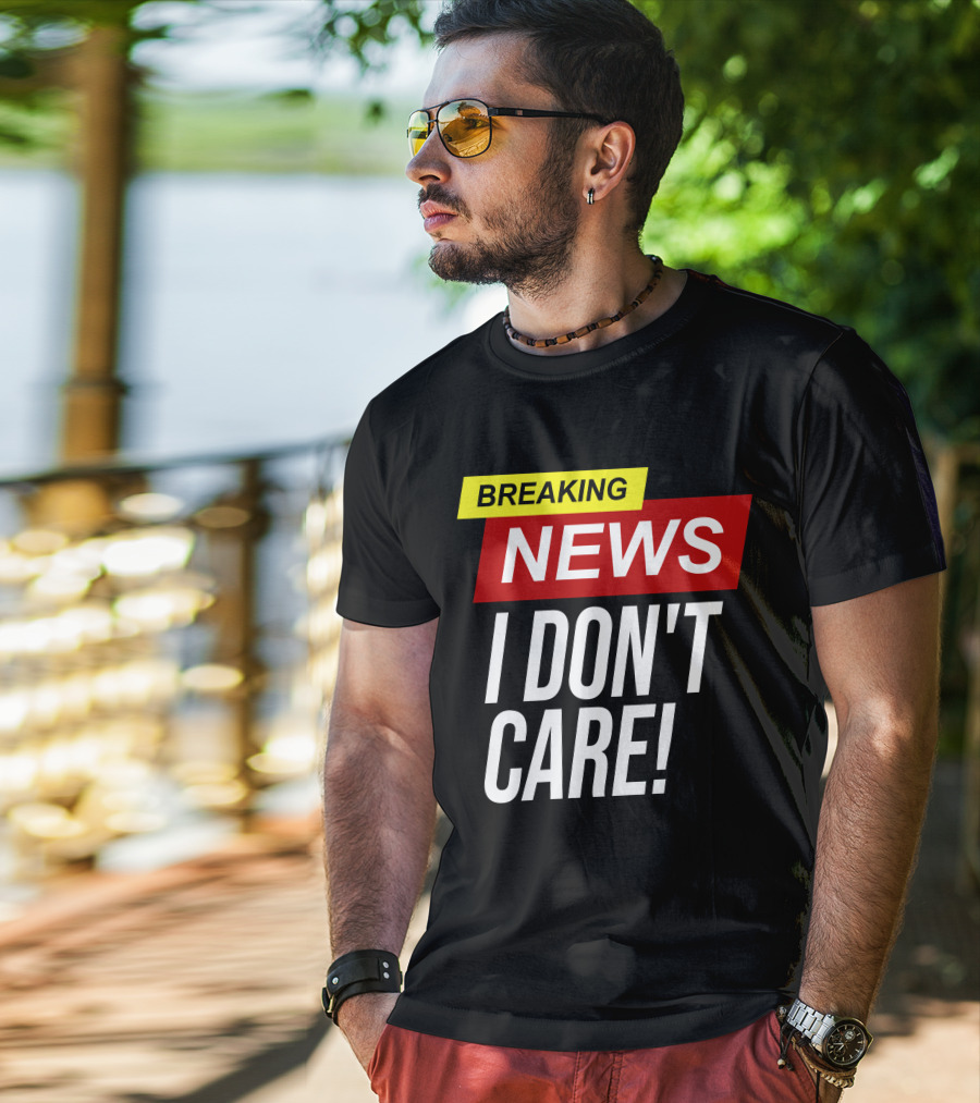 Breaking News I Don't Care Bold Red T-Shirt