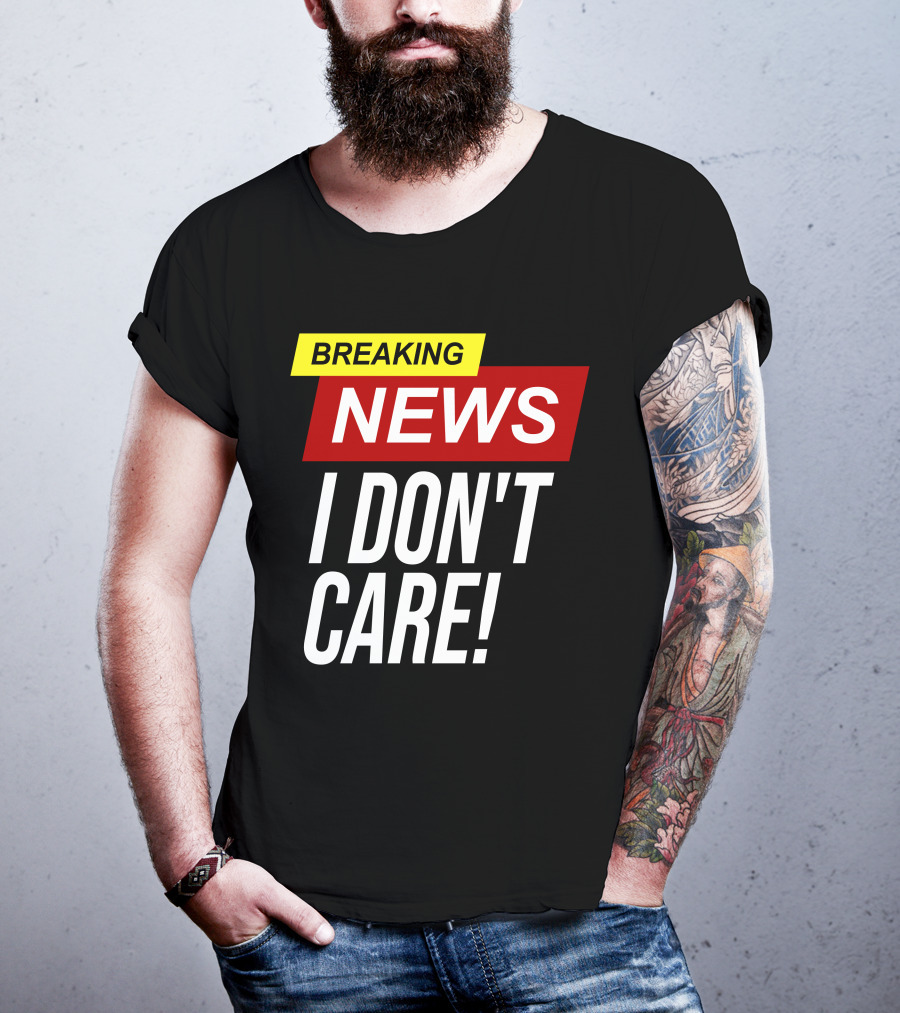 Breaking News I Don't Care Bold Red T-Shirt