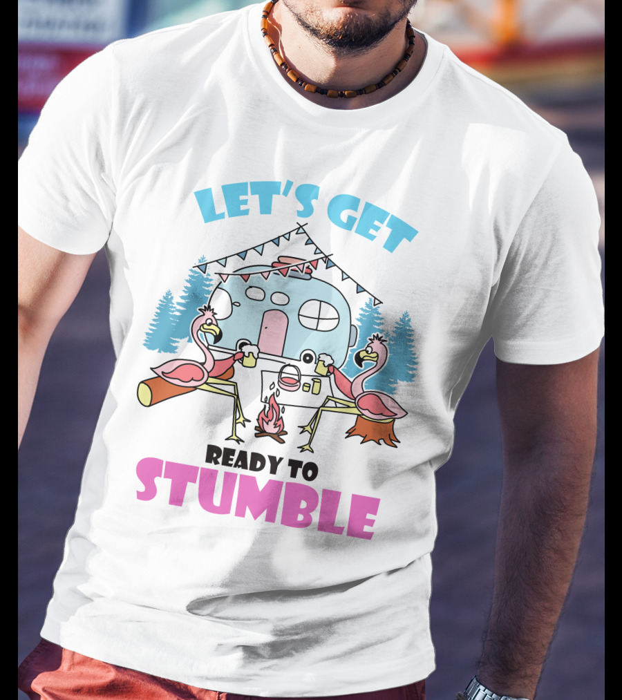 Let's Get Ready To Stumble Camp Flamingo Camping Scene T-Shirt
